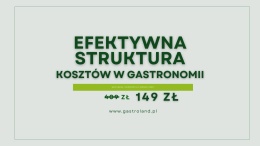 Efektywna struktura kosztów w gastronomii - 12 czerwca 2024